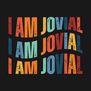 I am jovial | cheerful | vintage T-Shirt