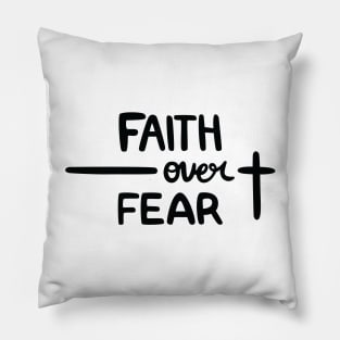 Faith over Fear Pillow