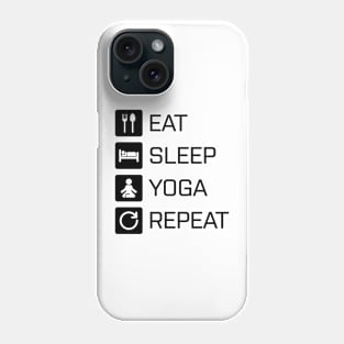 Eat Sleep Yoga Repeat - black Phone Case