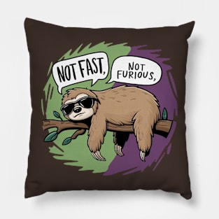 NOT FAST NOT FURIOUS Pillow