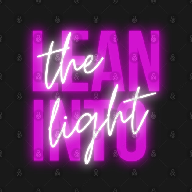 Lean into the Light original popart design neon logo by Roymerch