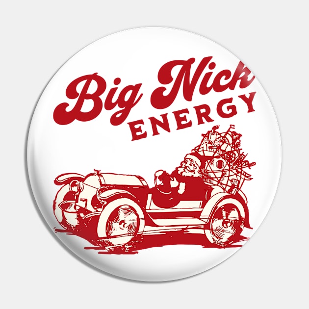 Retro Big Nick Energy Funny Santa Claus Saint Nick Christmas Gift Shirt 2023 Mens Pin by sarcasmandadulting