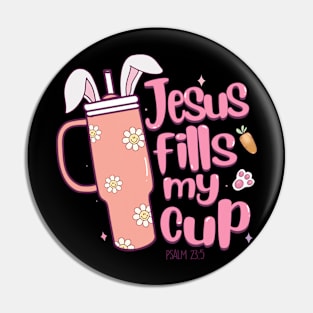 Jesus fills my cup Pin