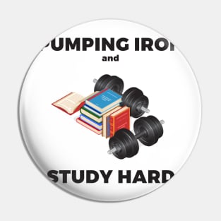 Pumping iron and study hard Pin