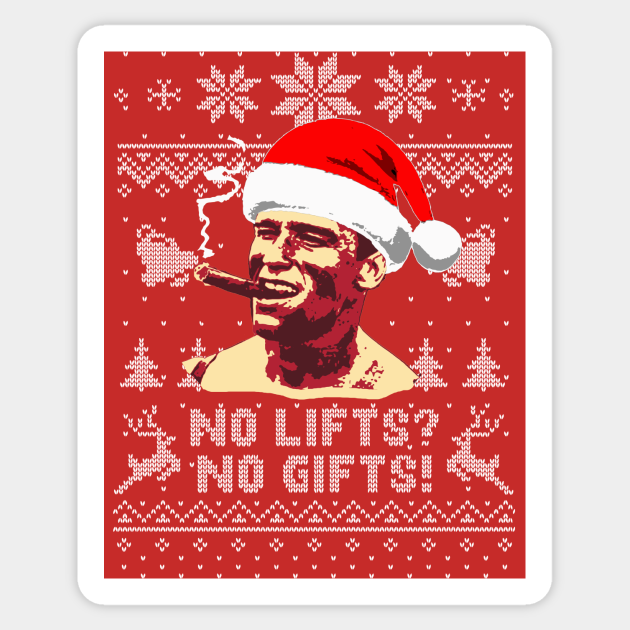 Arnold No Lifts No Gifts - Arnold Schwarzenegger - Sticker