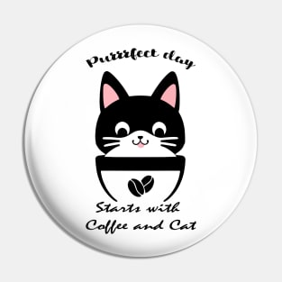 cat and coffee , purrrfect day Pin