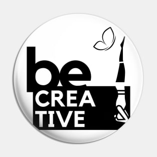 Be Creative Pin