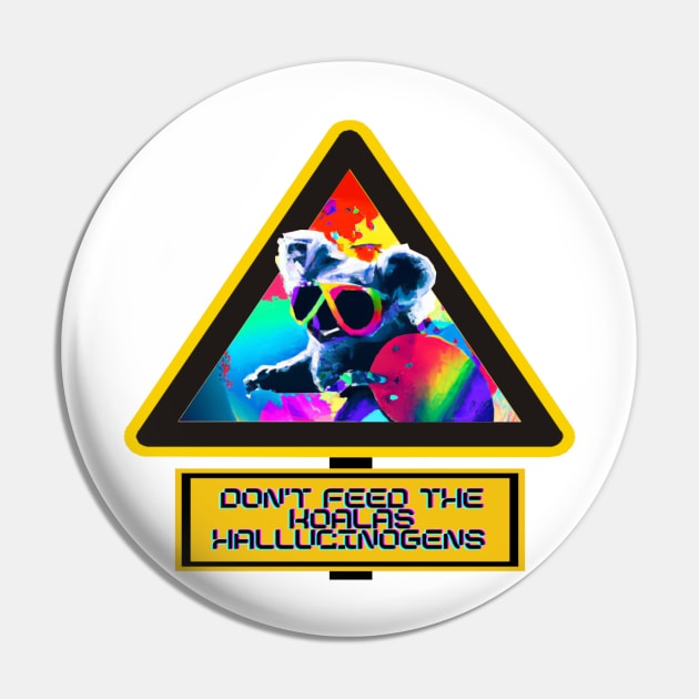 Don't Feed the Rainbow Retro Beach Koala Hallucinogens Pin by Trippy Critters