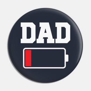 Dad Battery Low - Funny Father's Day Pin