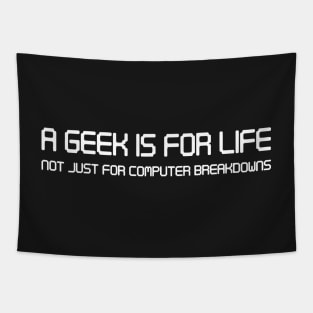 A GEEK IS FOR LIFE Tapestry