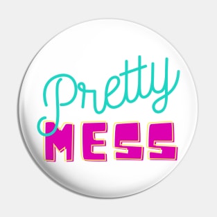 pretty mess Pin