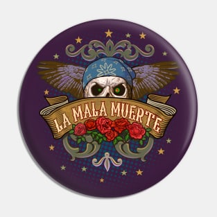 La Mala Muerte. Pin