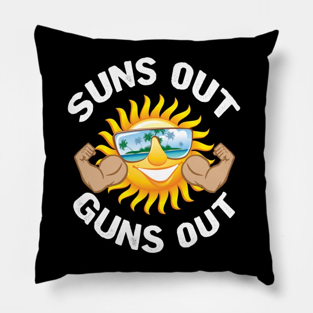 Suns Out Guns Out Pillow by BDAZ