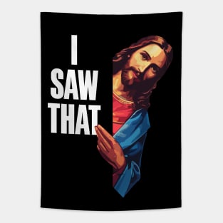 Show Your Faith With a Touch of Humor With the I Saw That: Jesus Meme Tapestry