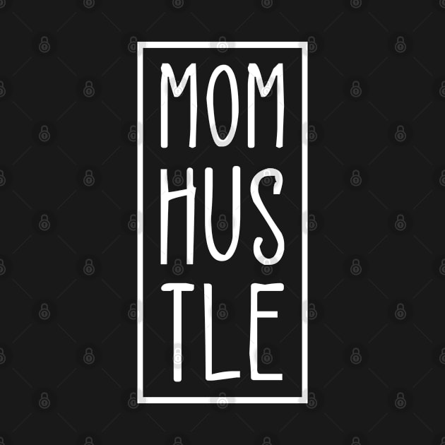 mom hustle by BWXshirts