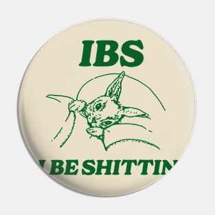 IBS i be shittin T Shirt, Meme T Shirt, Vintage Cartoon T Shirt, Aesthetic Tee, Unisex Pin