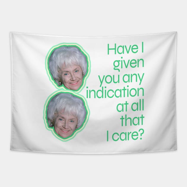 Have I Given You Any Indication at All That I Care? Tapestry by Xanaduriffic