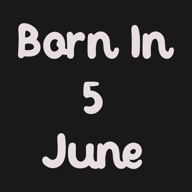 Born In 5 June by Fandie