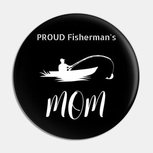 Proud Fisherman's Mom Pin