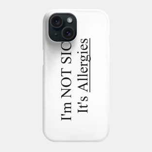 Allergies Phone Case