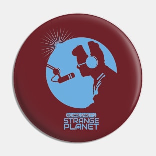 Richard Syrett's Strange Planet Pin