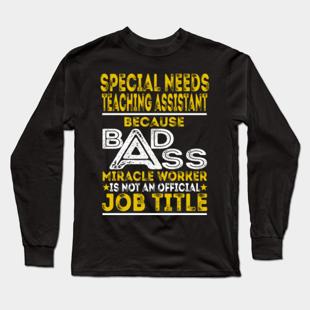 Special Needs Teaching Assistant Badass Miracle Worker Special