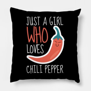 Just A Girl Who Loves Chili Pepper Funny Pillow