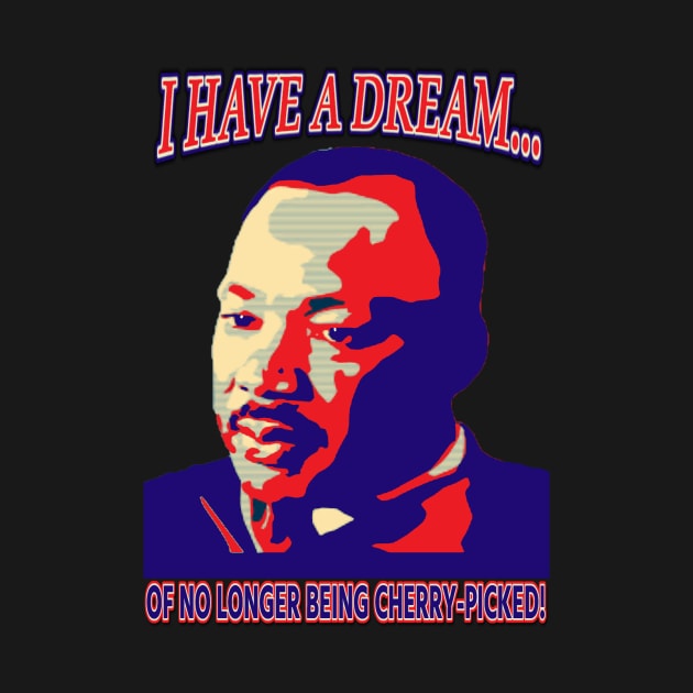 I have a dream - Dr King - Cherrypicking by Dig on America Podcast