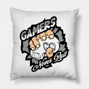 Gamers Never Quit Pillow