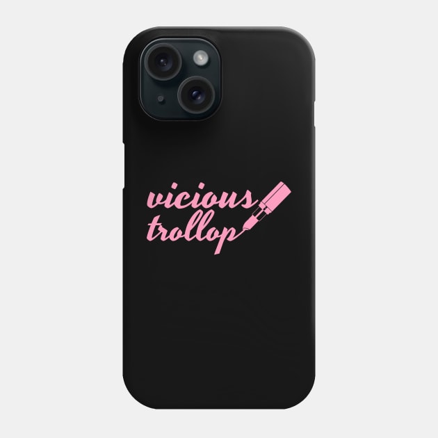 vicious trollop with pink lipstick Phone Case by Stars Hollow Mercantile