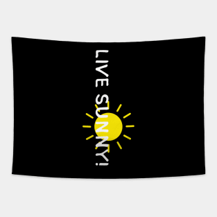 LIVE SUNNY! (Positive Graphic by INKYZONE) Tapestry