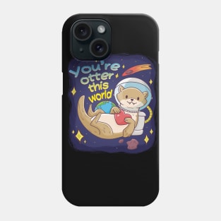 You're Otter this World Phone Case