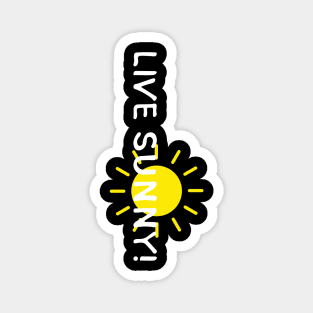 LIVE SUNNY! (Positive Graphic by INKYZONE) Magnet