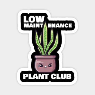 Low Maintenance Plant Club Magnet