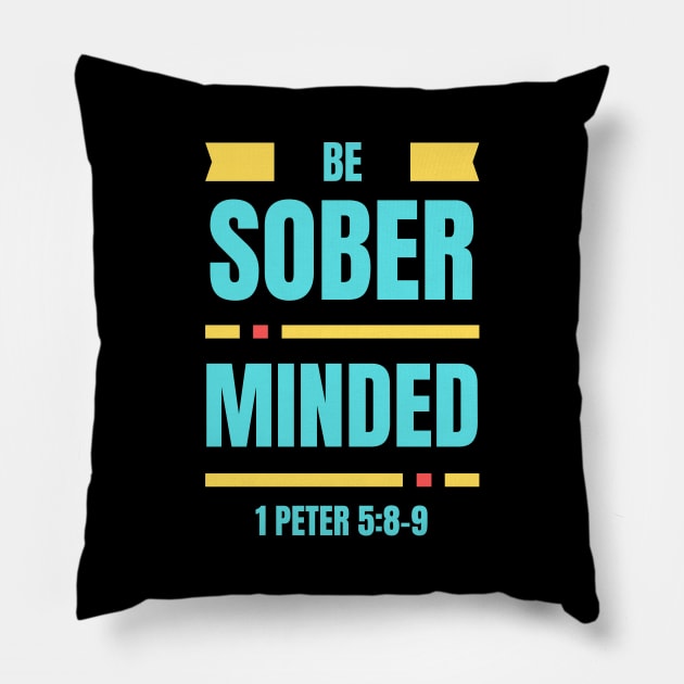 Be Sober Minded | Christian Typography Pillow by All Things Gospel