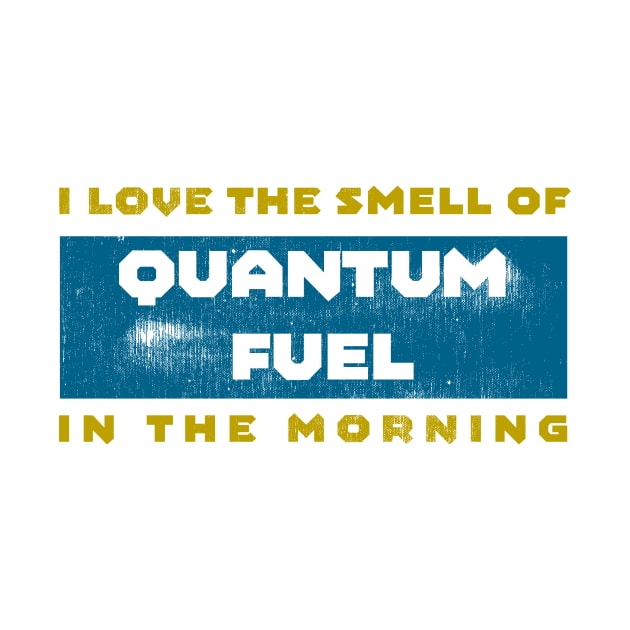 I <3 Quantum Fuel in the Morning by Alliance