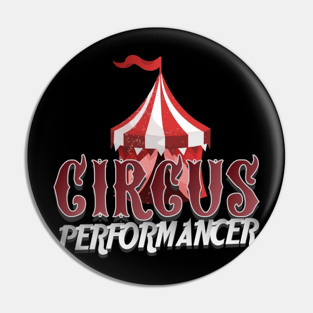 Circus Performance Pin by CTShirts