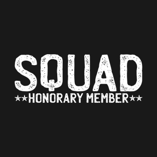 Squad Honorary Member Distressed Text T-Shirt