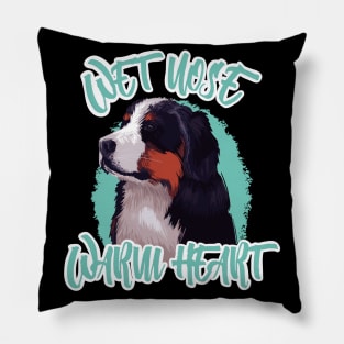 Wet Nose Warm Heart Bernese Mountain Dog Pillow