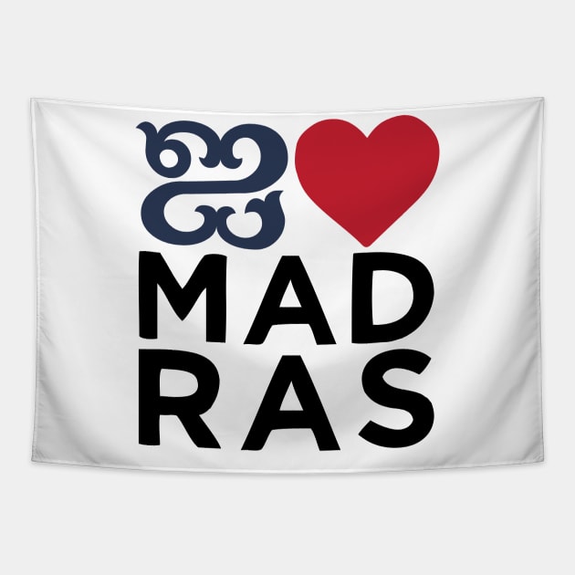 I love Madras Chennai Tamil Language Quote Tapestry by alltheprints