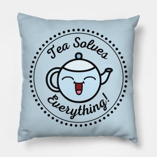 Tea solves everything Pillow