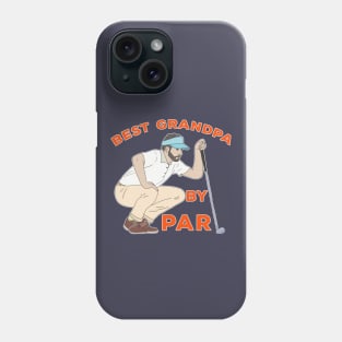 Best Grandpa By Par Phone Case