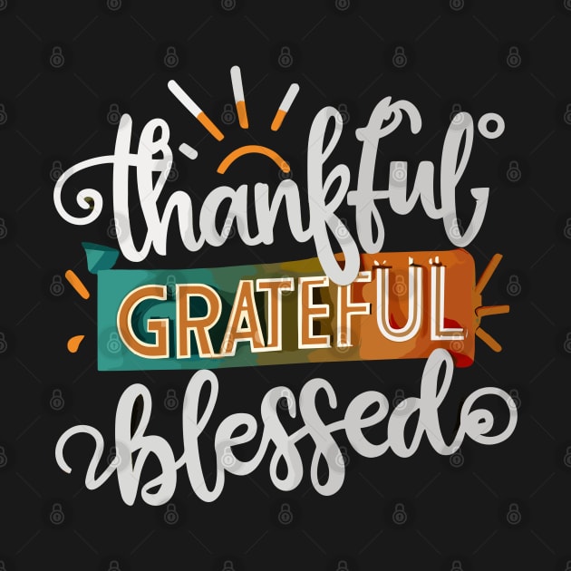 Thankful Grateful Blessed by Graceful Designs