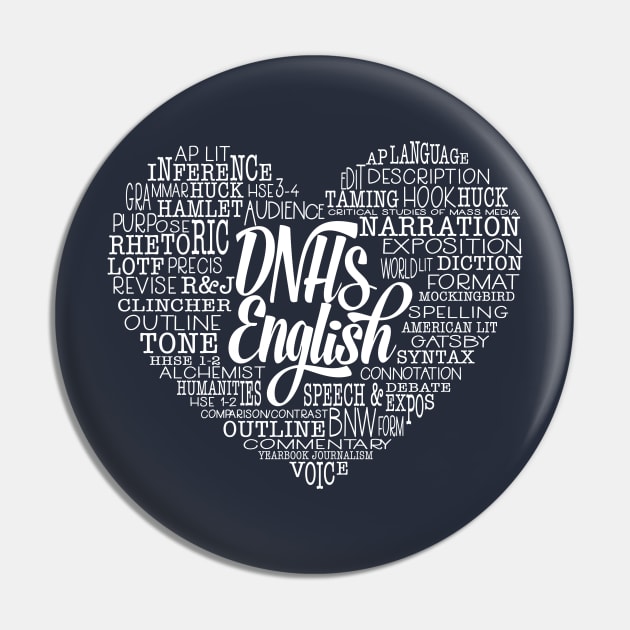 DNHS English Love #2 White Text Pin by beyerbydesign