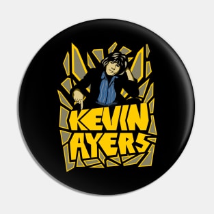 Kevin Ayers Pin