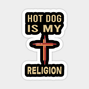 Hot Dog is my religion Magnet