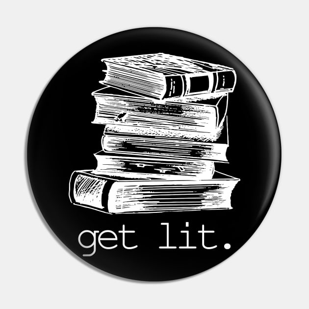 Get Lit Read Books Pin by Zimmier