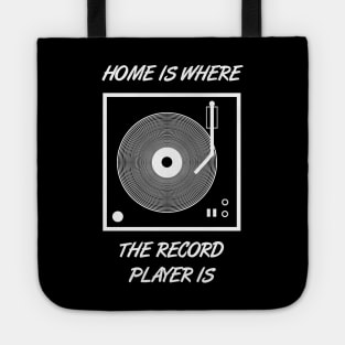 Home is where the record player is Tote