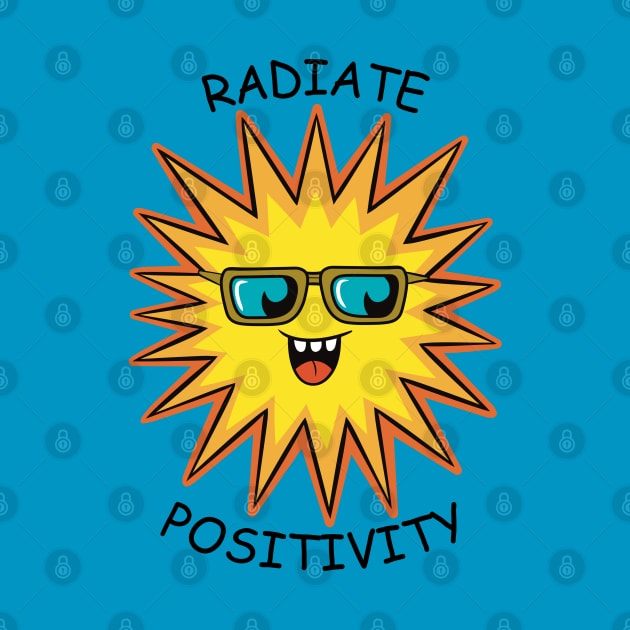 Radiate Positivity Funny Happy Sun by micho2591