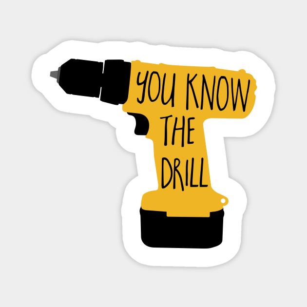You know the drill funny tool pun toolbox woodworking shop Funny Shop Sticker
